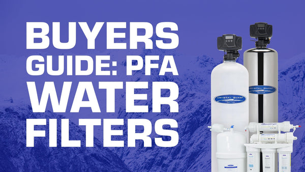 water filters with text that says buyers guide: PFA Water Filters